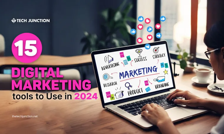 Top 15 Digital Marketing Tools 2024