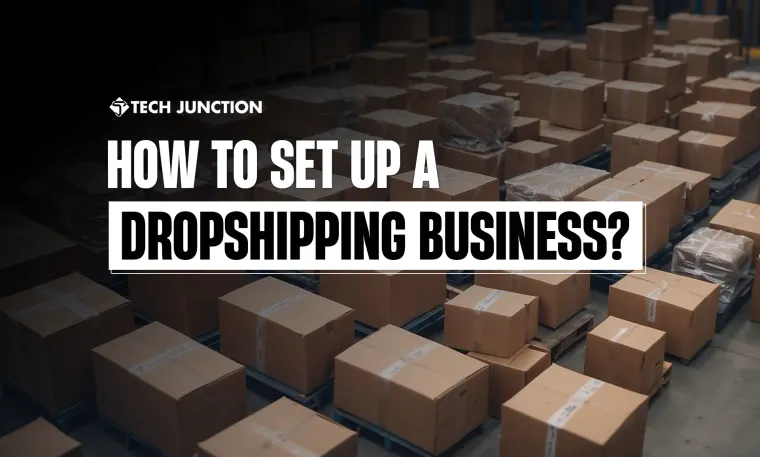 How to Set Up a  Dropshipping Business?