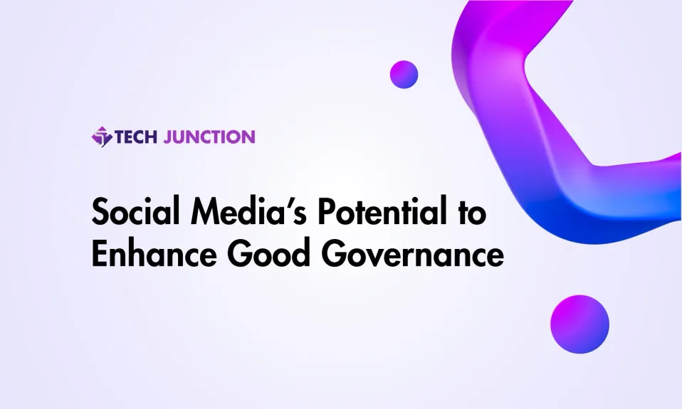 Social Media’s Potential to Enhance Good Governance