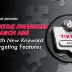 TikTok Search Ads Enhanced with New Keyword Targeting Features