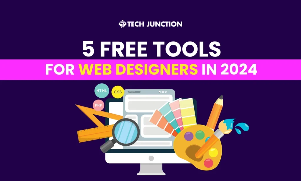 Tools For Web Designers: Our Top 5 Free Picks