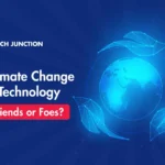 Climate Change and Technology: Friends or Foes?