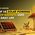 Top 10 Solar Powered Tech Gadgets Used In Daily Life