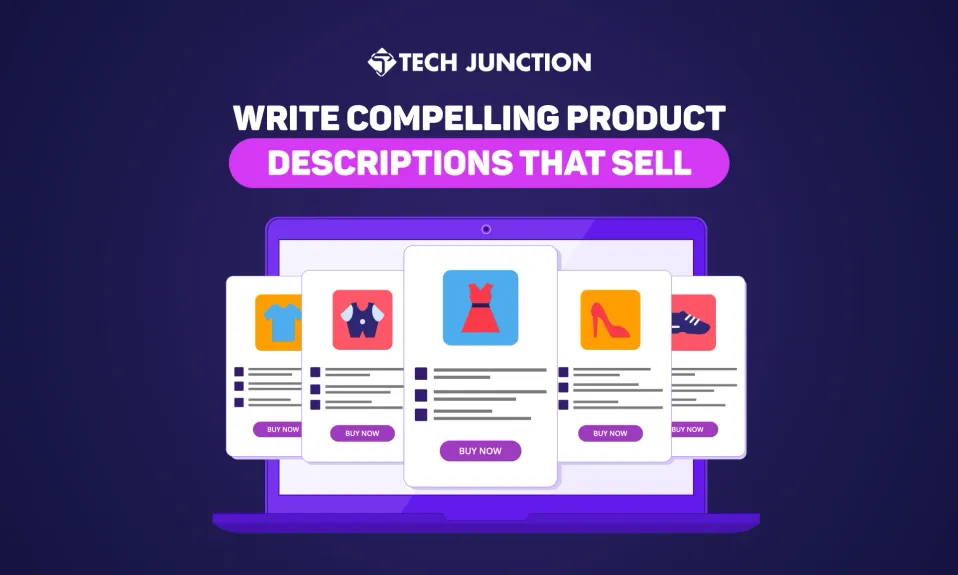 How to Write Compelling Product Descriptions that Sell
