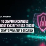 Top 10 Crypto Exchanges Without KYC in the USA (2025): Buy Crypto Privately and Securely