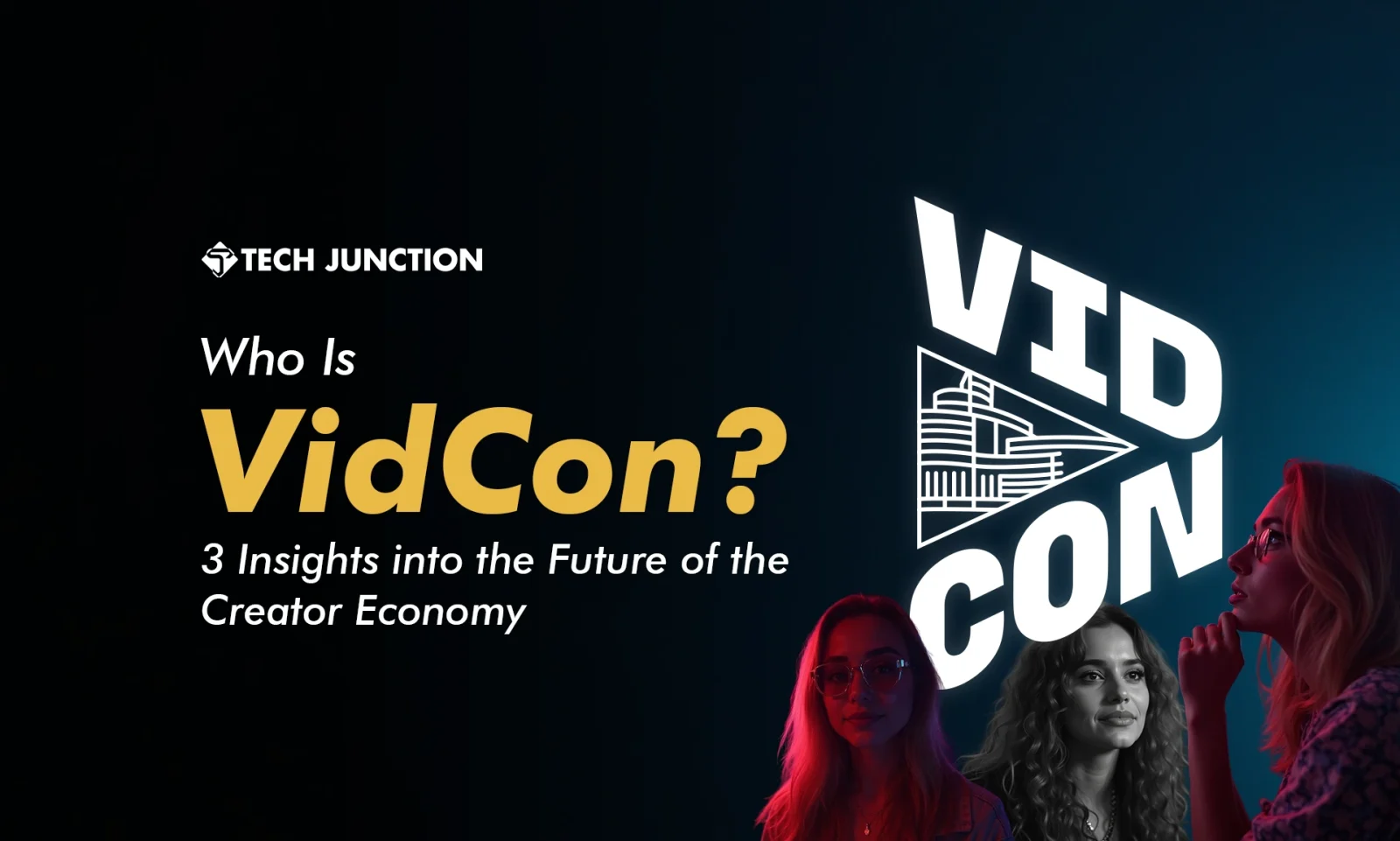 Who Is VidCon Really For? 3 Insights into the Future of the Creator Economy