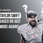 Taylor Swift Engaged? The Truth Behind the Rumors in 2025