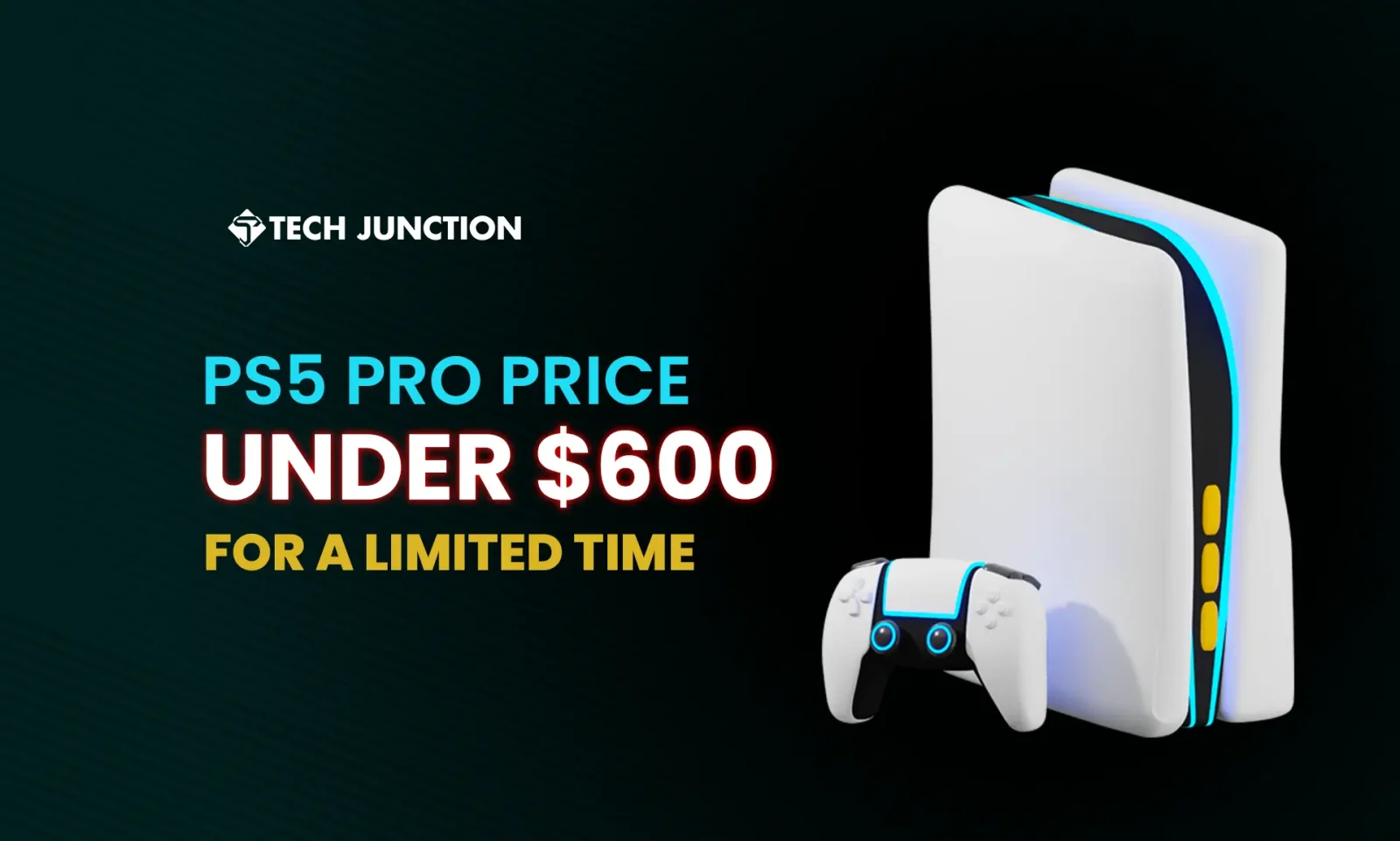 PS5 Pro Price Drops Under $600 in Limited-Time Sale