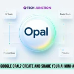 What is Google Opal? Create and Share Your AI Mini-Apps