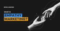 What is Empathy Marketing? A Detailed Guide