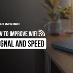 How to Improve WiFi Signal and Speed