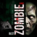 Best New Zombie Games in 2026: Classic Zombie Titles