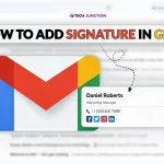 How to Add Signature in Gmail (Desktop & Mobile Guide 2026)